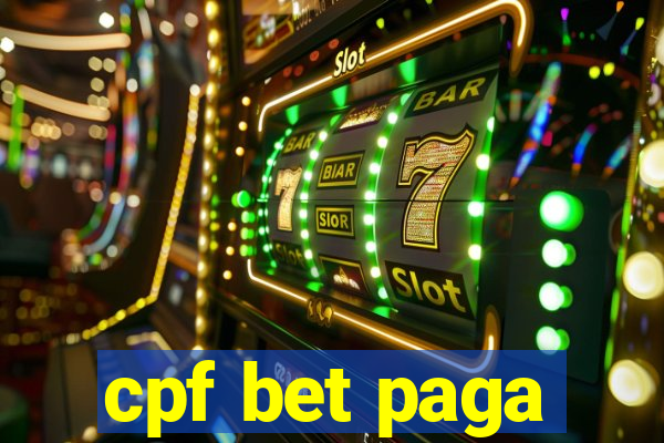 cpf bet paga